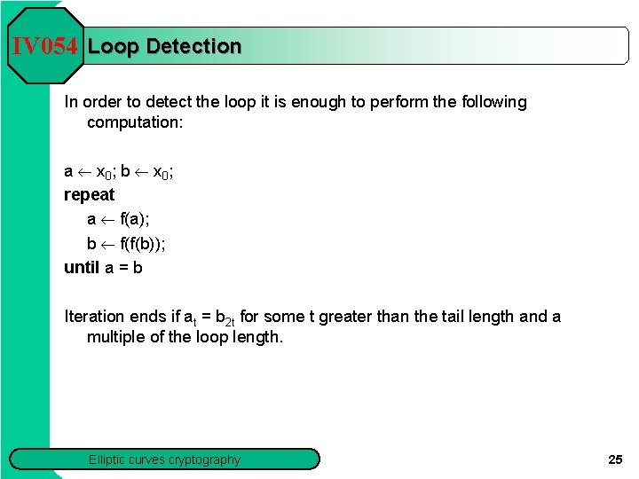 IV 054 Loop Detection In order to detect the loop it is enough to