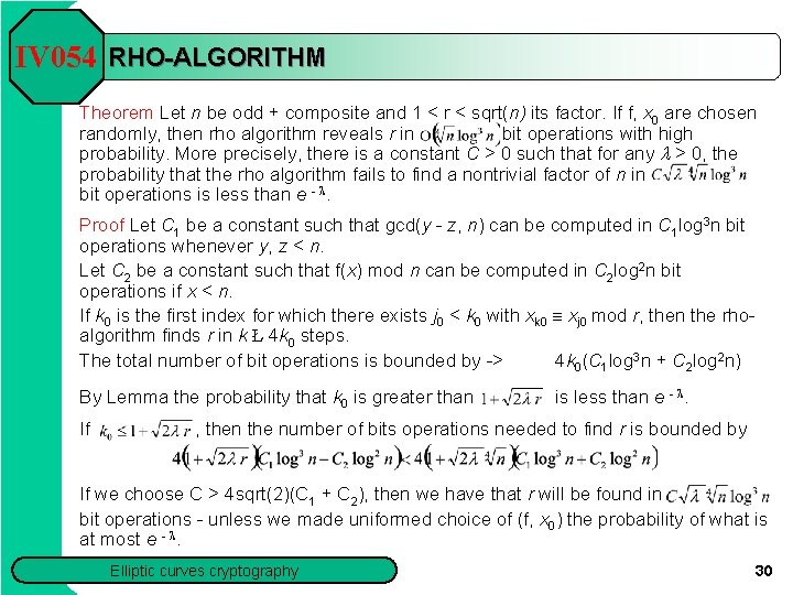IV 054 RHO-ALGORITHM Theorem Let n be odd + composite and 1 < r