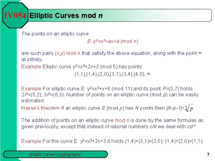 IV 054 Elliptic Curves mod n The points on an elliptic curve E: y