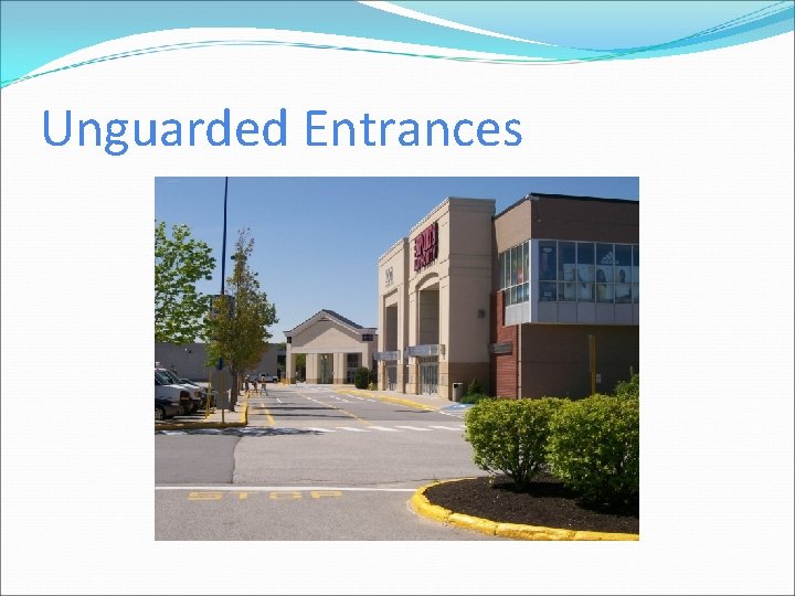 Unguarded Entrances 