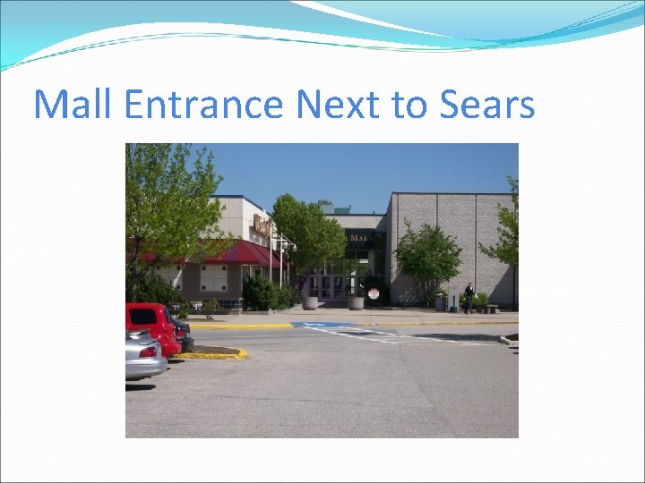 Mall Entrance Next to Sears 