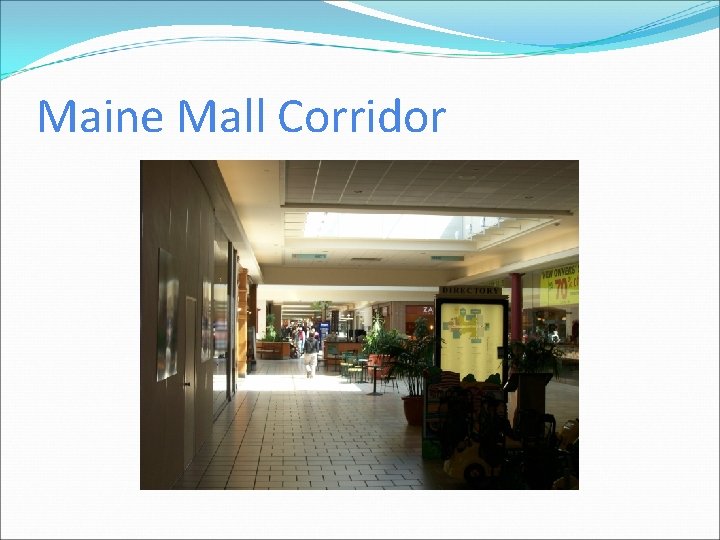 Maine Mall Corridor 