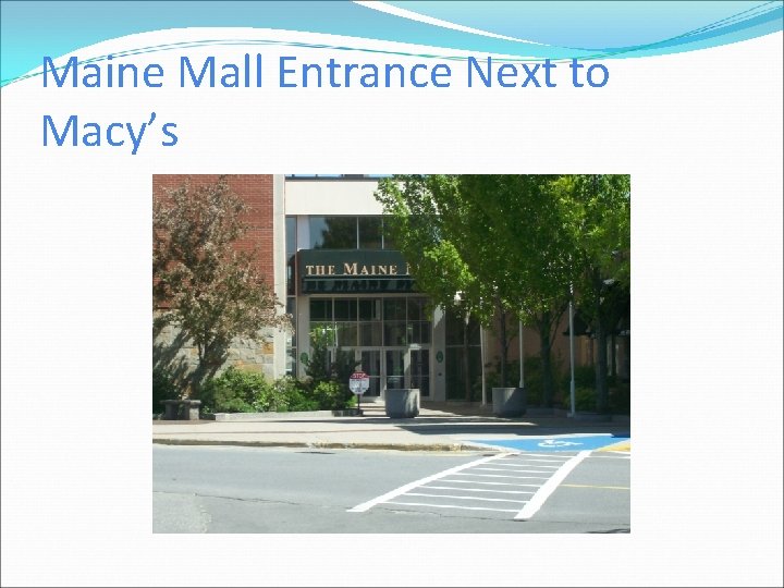 Maine Mall Entrance Next to Macy’s 