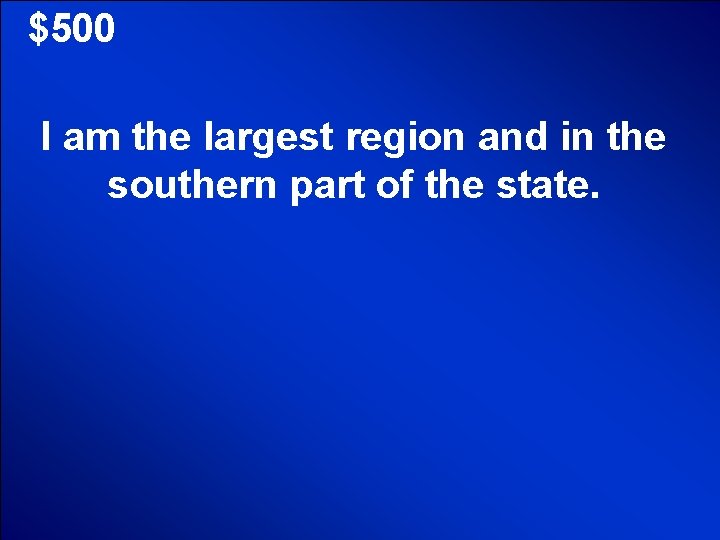 © Mark E. Damon - All Rights Reserved $500 I am the largest region