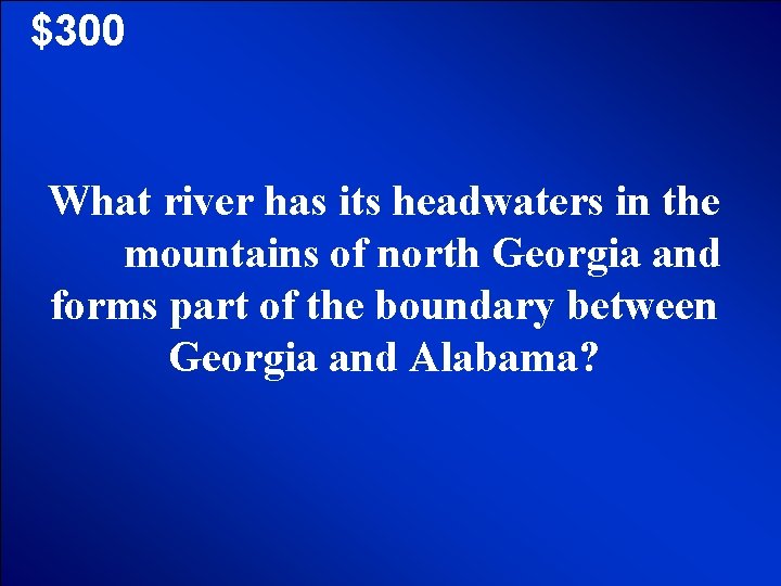 © Mark E. Damon - All Rights Reserved $300 What river has its headwaters