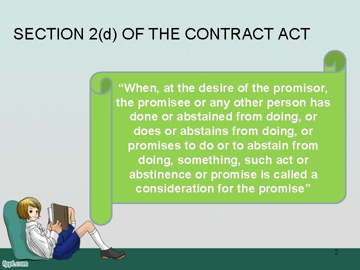 SECTION 2(d) OF THE CONTRACT “When, at the desire of the promisor, the promisee