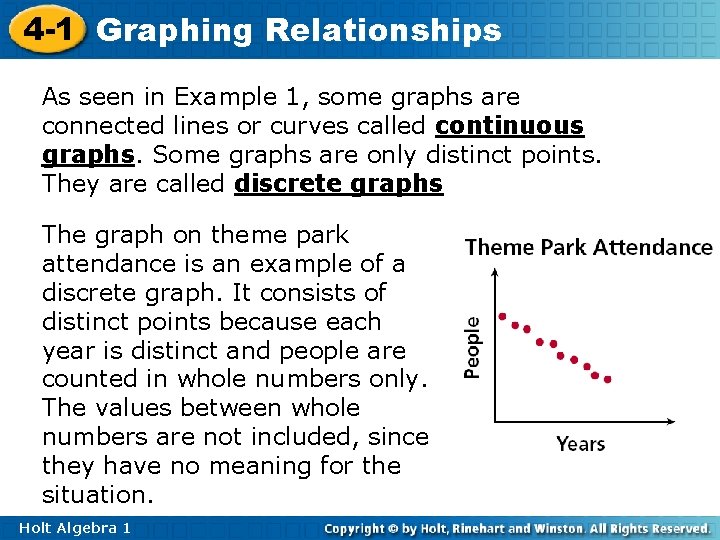 4 -1 Graphing Relationships As seen in Example 1, some graphs are connected lines