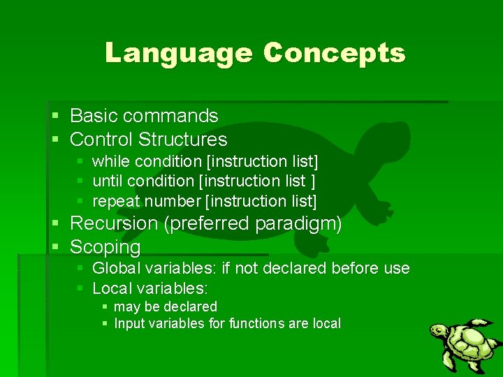 Language Concepts § Basic commands § Control Structures § § § while condition [instruction