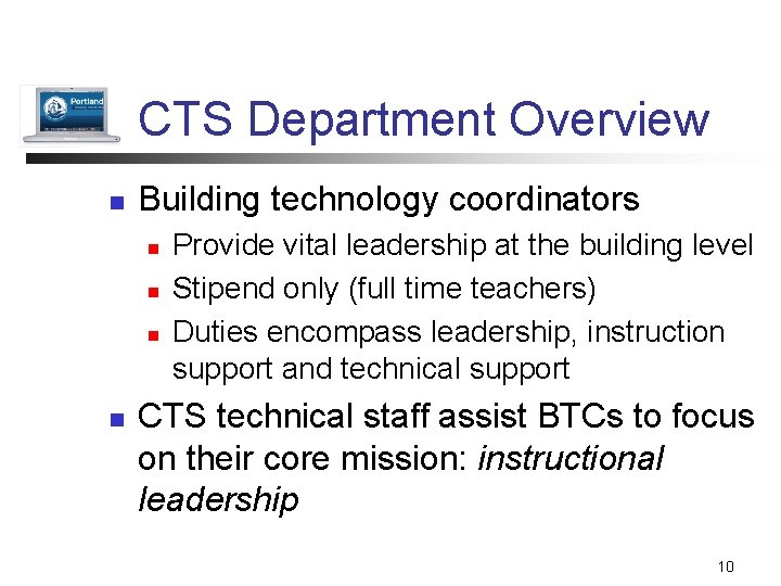 CTS Department Overview n Building technology coordinators n n Provide vital leadership at the