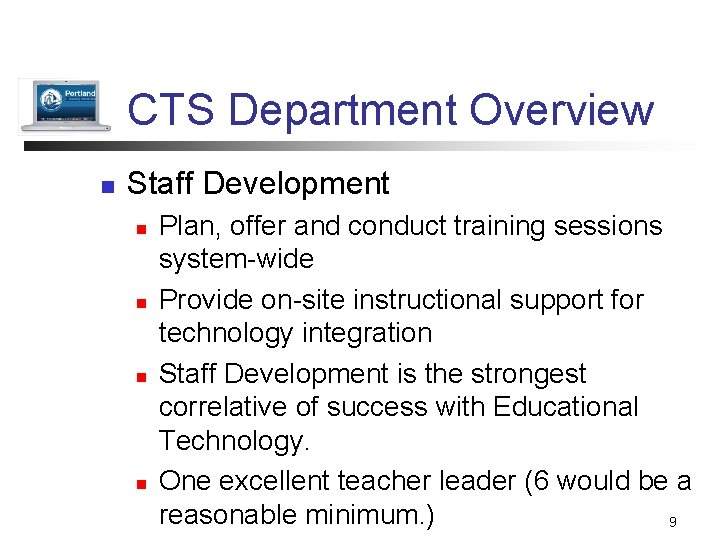 CTS Department Overview n Staff Development n n Plan, offer and conduct training sessions