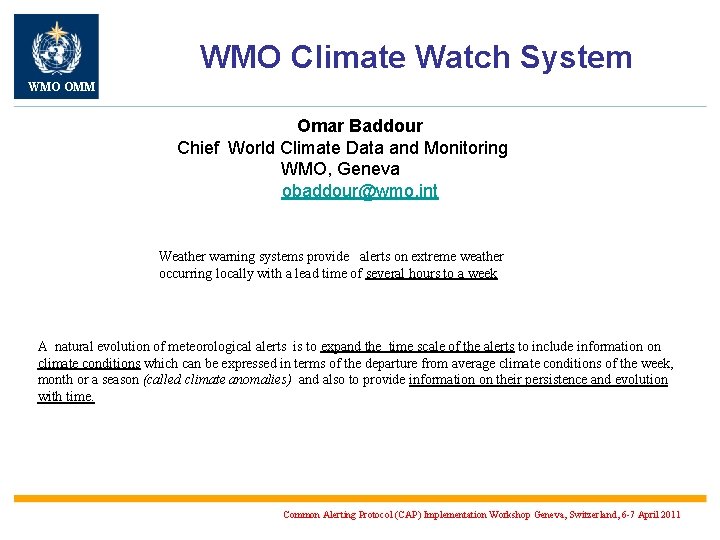 WMO Climate Watch System WMO OMM Omar Baddour Chief World Climate Data and Monitoring