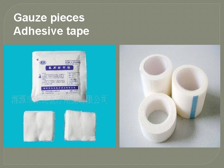 Gauze pieces Adhesive tape 