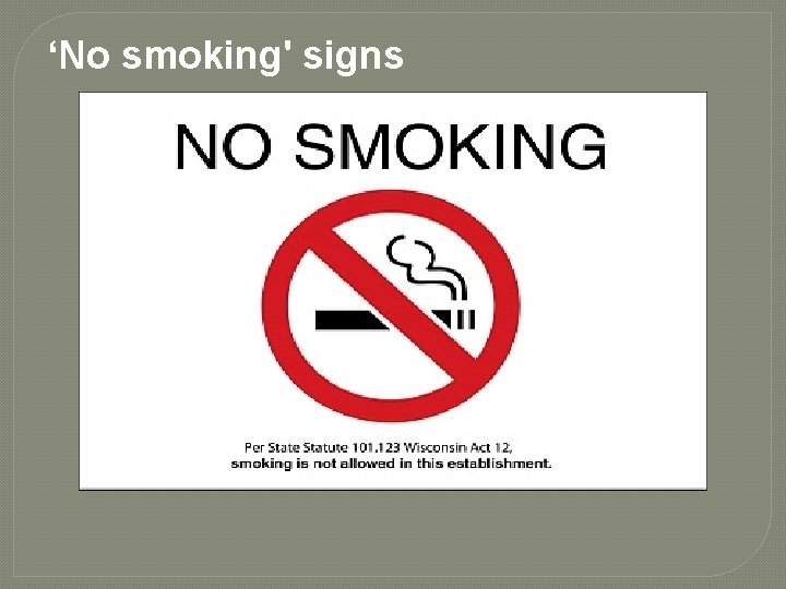 ‘No smoking' signs 