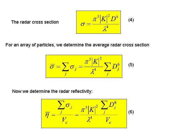 The radar cross section (4) For an array of particles, we determine the average The radar cross section (4) For an array of particles, we determine the average