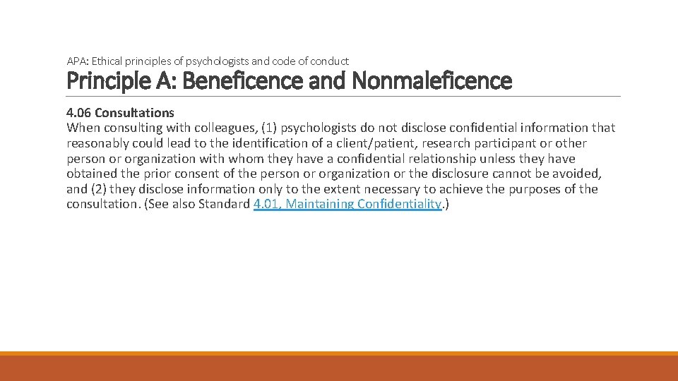 APA: Ethical principles of psychologists and code of conduct Principle A: Beneficence and Nonmaleficence