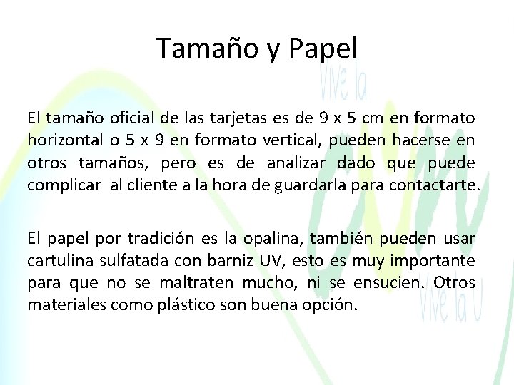 Tamaño y Papel El tamaño oficial de las tarjetas es de 9 x 5