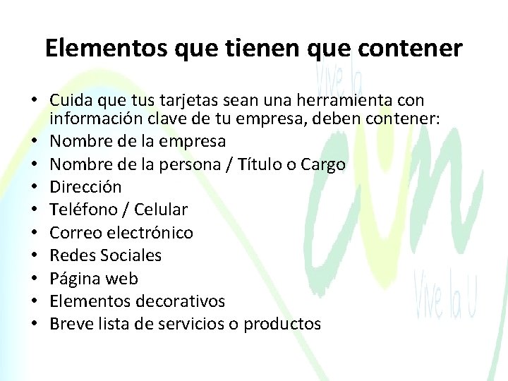 Elementos que tienen que contener • Cuida que tus tarjetas sean una herramienta con