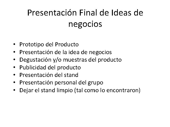 Presentación Final de Ideas de negocios • • Prototipo del Producto Presentación de la