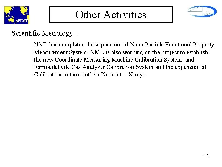 Other Activities Scientific Metrology： NML has completed the expansion of Nano Particle Functional Property