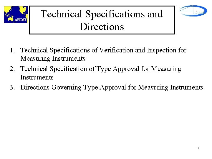 Technical Specifications and Directions 1. Technical Specifications of Verification and Inspection for Measuring Instruments