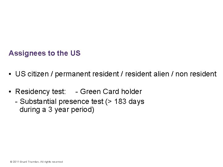 Taxation in the US Assignees to the US • US citizen / permanent resident