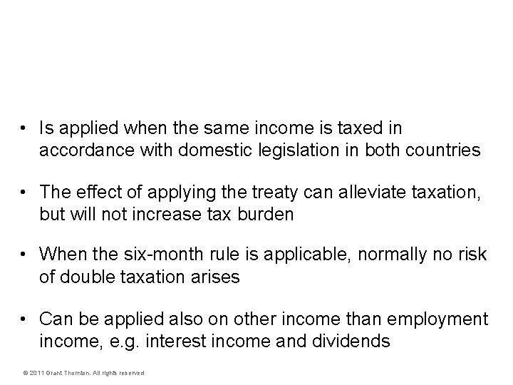 Application of the Sweden/US Tax Treaty • Is applied when the same income is