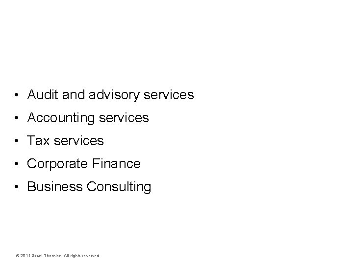 Complete competence • Audit and advisory services • Accounting services • Tax services •