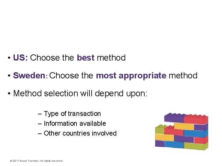 Choosing the Best Method • US: Choose the best method • Sweden: Choose the