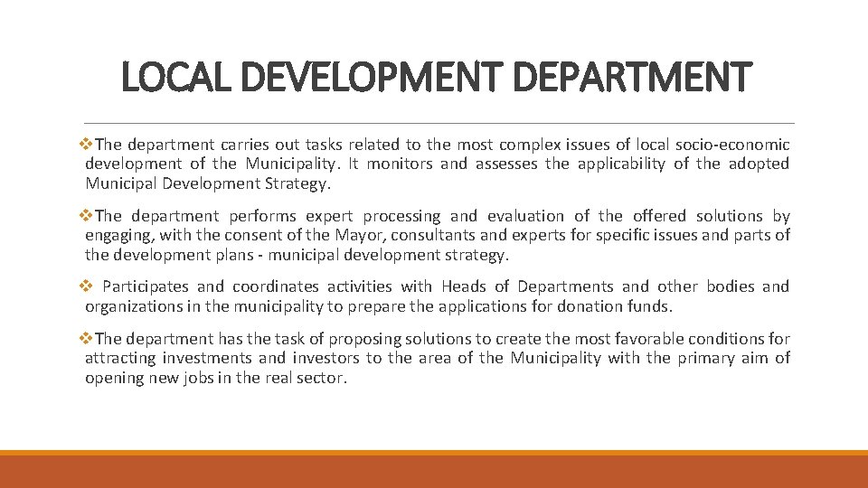 LOCAL DEVELOPMENT DEPARTMENT v. The department carries out tasks related to the most complex