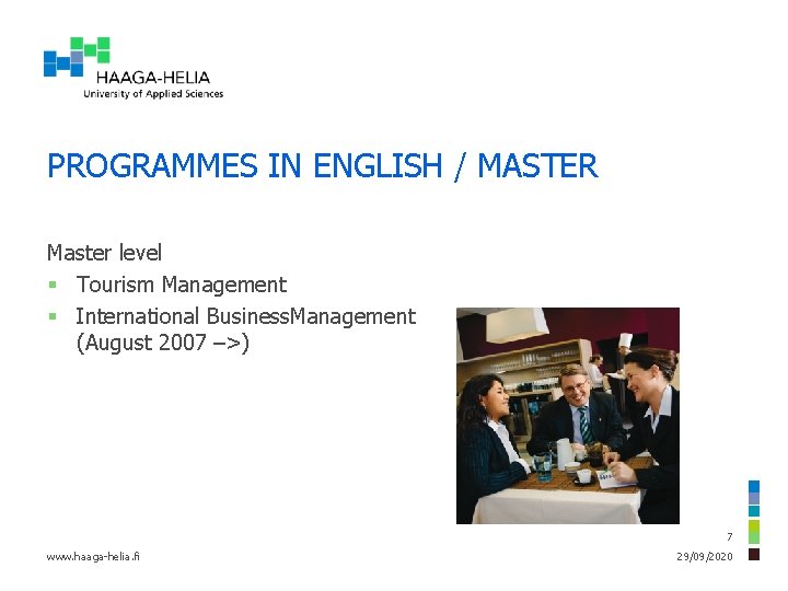 PROGRAMMES IN ENGLISH / MASTER Master level § Tourism Management § International Business. Management