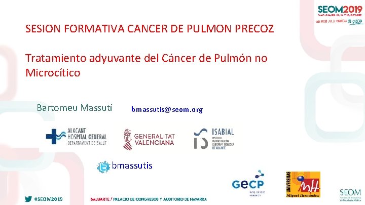 SESION FORMATIVA CANCER DE PULMON PRECOZ Tratamiento adyuvante del Cáncer de Pulmón no Microcítico