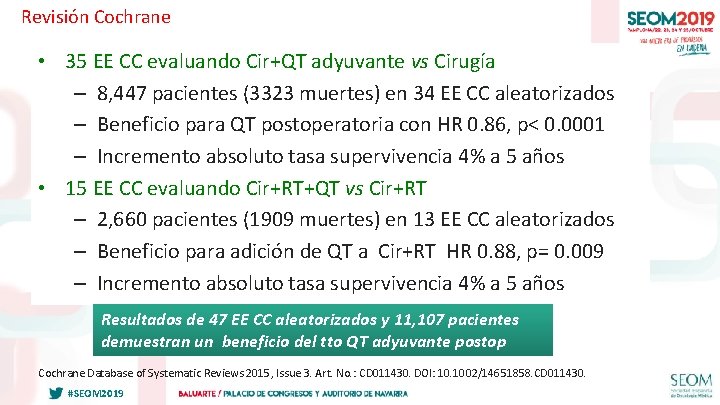 Revisión Cochrane • 35 EE CC evaluando Cir+QT adyuvante vs Cirugía – 8, 447