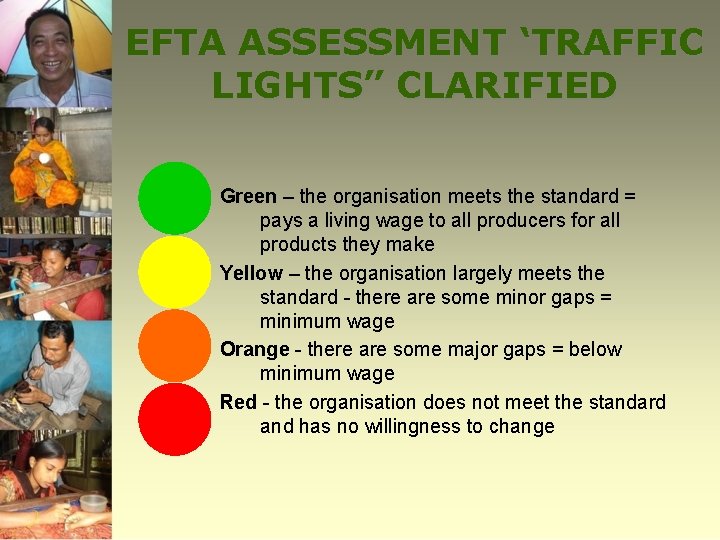 EFTA ASSESSMENT ‘TRAFFIC LIGHTS” CLARIFIED Green – the organisation meets the standard = pays