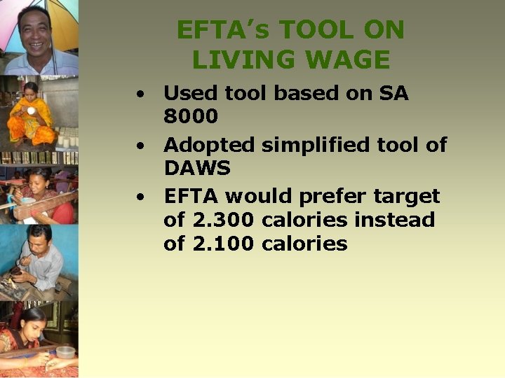EFTA’s TOOL ON LIVING WAGE • Used tool based on SA 8000 • Adopted