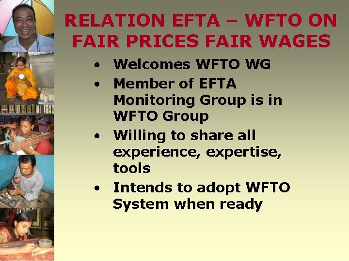 RELATION EFTA – WFTO ON FAIR PRICES FAIR WAGES • Welcomes WFTO WG •