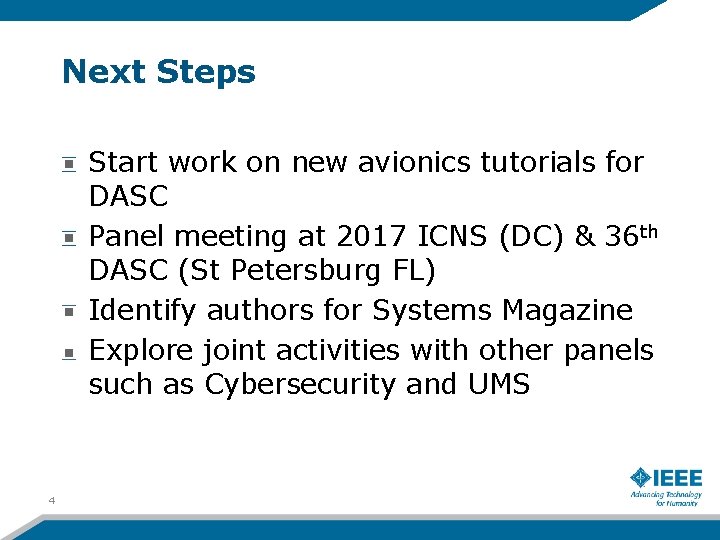 Next Steps Start work on new avionics tutorials for DASC Panel meeting at 2017