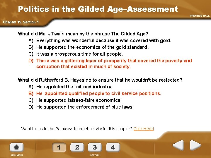 Politics in the Gilded Age–Assessment Chapter 15, Section 1 What did Mark Twain mean