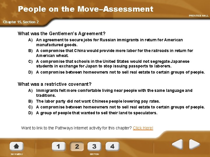 People on the Move–Assessment Chapter 15, Section 2 What was the Gentlemen’s Agreement? A)