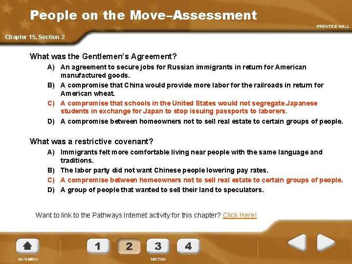 People on the Move–Assessment Chapter 15, Section 2 What was the Gentlemen’s Agreement? A)