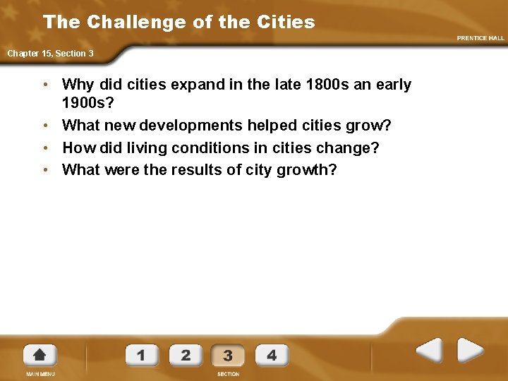 The Challenge of the Cities Chapter 15, Section 3 • Why did cities expand