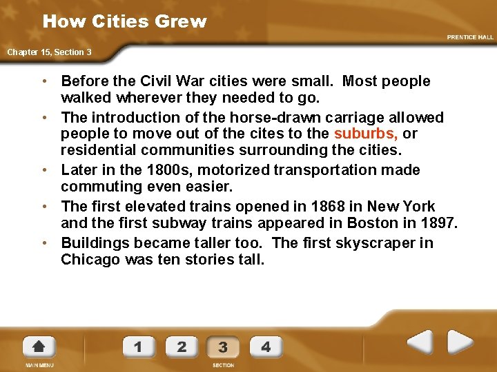 How Cities Grew Chapter 15, Section 3 • Before the Civil War cities were