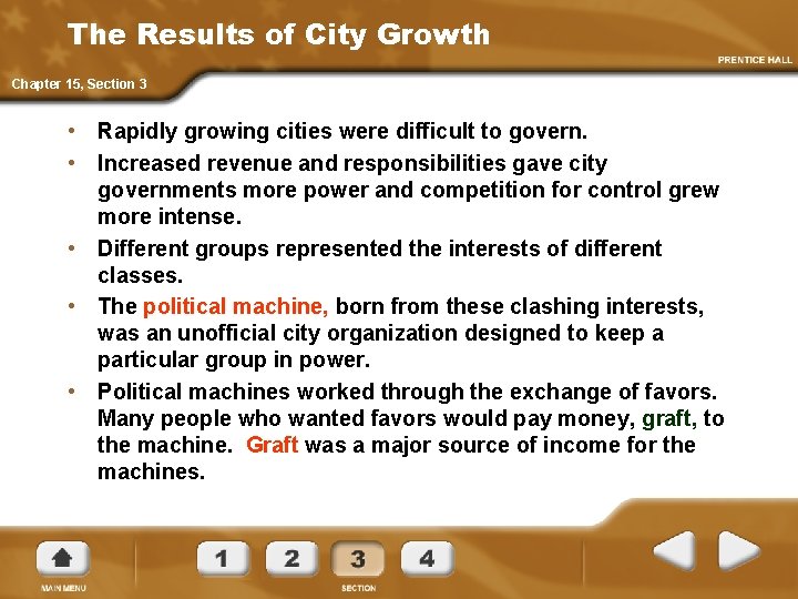 The Results of City Growth Chapter 15, Section 3 • Rapidly growing cities were