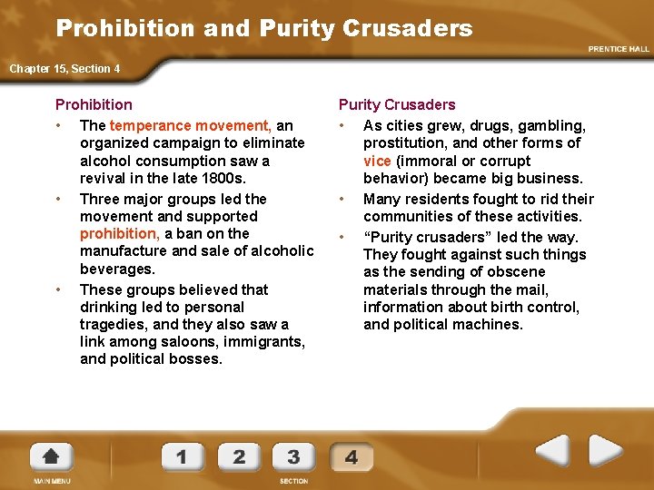 Prohibition and Purity Crusaders Chapter 15, Section 4 Prohibition • The temperance movement, an