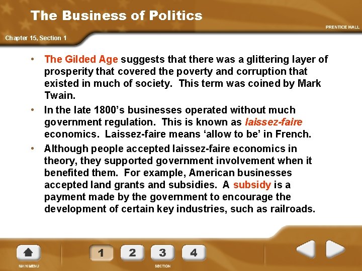 The Business of Politics Chapter 15, Section 1 • The Gilded Age suggests that