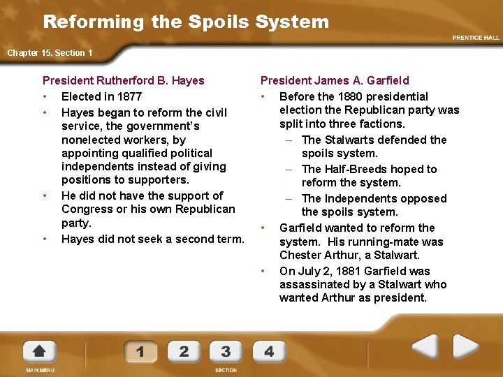 Reforming the Spoils System Chapter 15, Section 1 President Rutherford B. Hayes • Elected