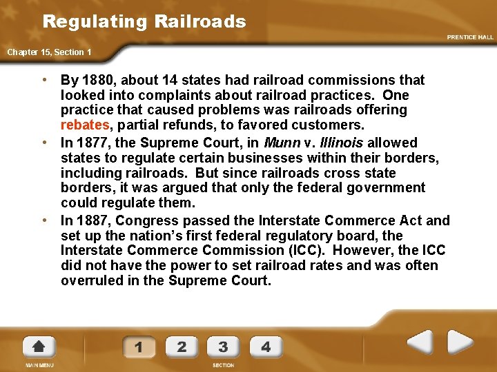 Regulating Railroads Chapter 15, Section 1 • By 1880, about 14 states had railroad