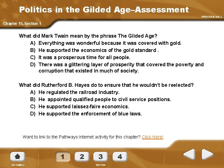 Politics in the Gilded Age–Assessment Chapter 15, Section 1 What did Mark Twain mean