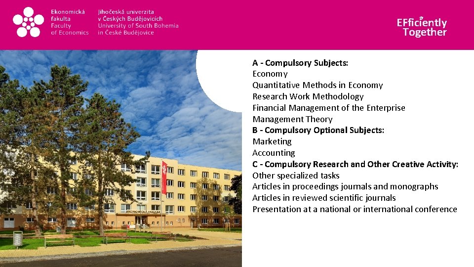 EFficiently Together A - Compulsory Subjects: Economy Quantitative Methods in Economy Research Work Methodology