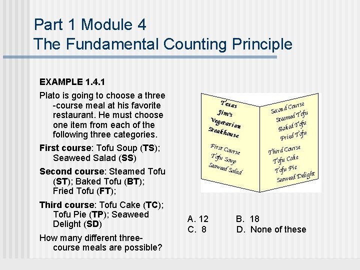 Part 1 Module 4 The Fundamental Counting Principle EXAMPLE 1. 4. 1 Plato is