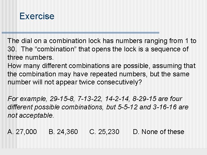 Exercise The dial on a combination lock has numbers ranging from 1 to 30.